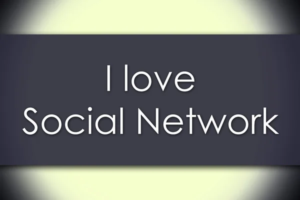 Eu amo a Rede Social - conceito de negócio com texto — Fotografia de Stock