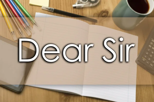 Dear Sir, - бизнес-концепция с текстом — стоковое фото