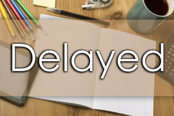 Delayed - business concept with text — Stock Photo, Image