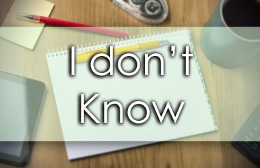 Bilmiyorum - metin ile iş kavramı