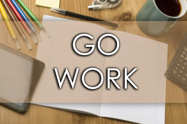 GO WORK - бізнес-концепція з текстом — стокове фото