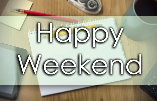 Happy Weekend - bedrijfsconcept met tekst — Stockfoto