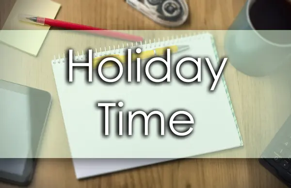 Holiday Time - бізнес-концепція з текстом — стокове фото