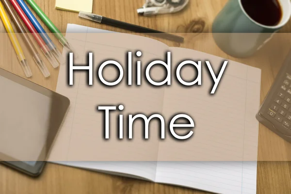 Holiday Time - business concept with text — Stock Photo, Image