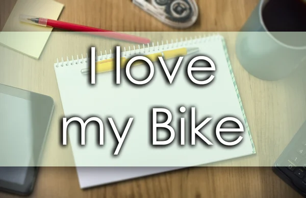 I love my Bike -  business concept with text — Stock Photo, Image