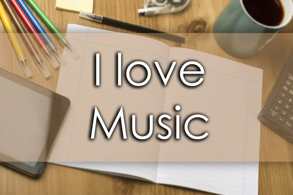 I love Music - business concept with text — Stock Photo, Image