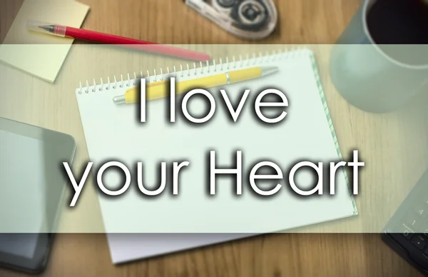 Mám rád vaše srdce - obchodní koncept s textem — Stock fotografie