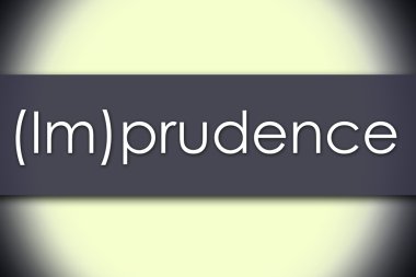 (Im)prudence - metin ile iş kavramı