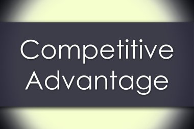 Rekabet avantajı - metin ile iş kavramı