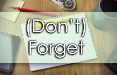 (Don't) Unut - metin ile iş kavramı