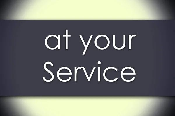 Az Önök szolgálatában - üzleti koncepció, szöveg — Stock Fotó