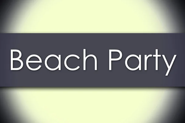 Beach Party - affärsidé med text — Stockfoto