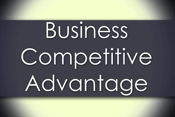 Vantagem competitiva do negócio - conceito de negócio com texto — Fotografia de Stock