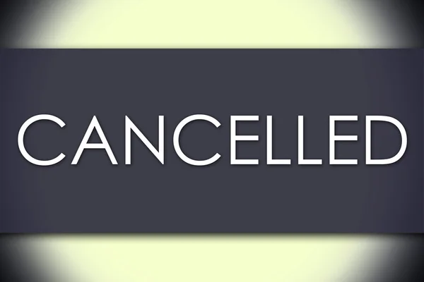 CANCELLED - business concept with text — Stock Photo, Image