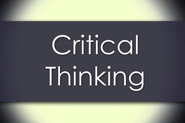 Critical Thinking - business concept with text