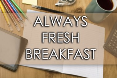 Her zaman taze kahvaltı - metin ile iş kavramı