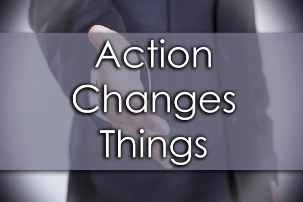 Åtgärder förändringar saker Act - affärsidé med text — Stockfoto
