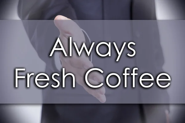 Always Fresh Coffee - concept d'entreprise avec texte — Photo