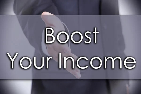 Boost Your Income - business concept with text