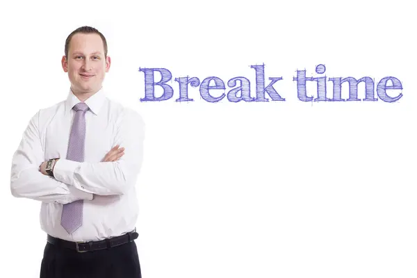 Break time - Jovem empresário com texto azul — Fotografia de Stock