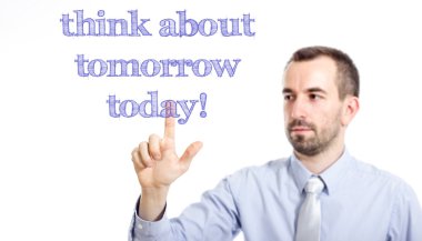 Yarın bugün hakkında düşünüyorum! -Mavi metinle genç işadamı