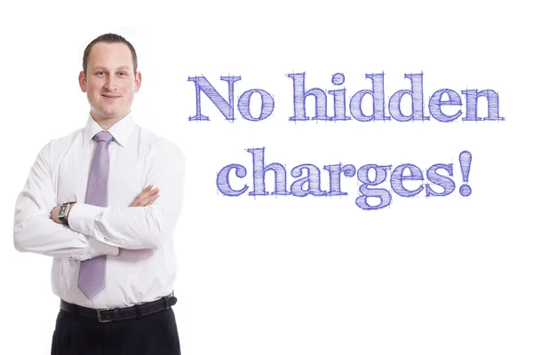 No hidden charges! - Young businessman with blue text — Stock Photo, Image