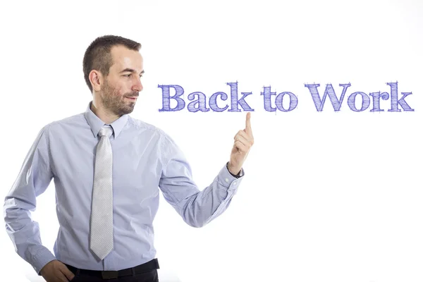 Back to work - Young businessman with blue text — Stock Photo, Image