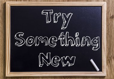 yeni bir şeyler denemek