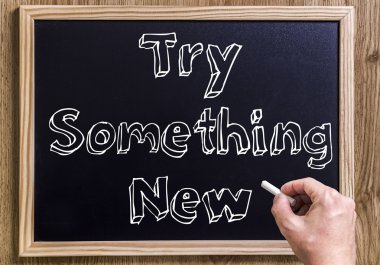 yeni bir şeyler denemek