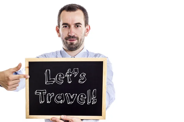 Let's travel! - Young businessman with blackboard — Stock Photo, Image