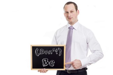 (Don't) Be - Tahta ile genç işadamı