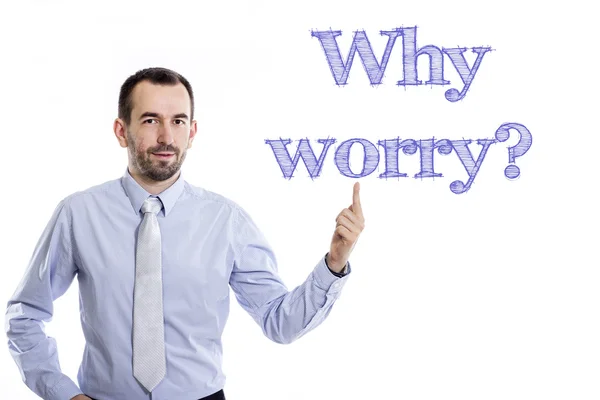 Miért aggódni? — Stock Fotó
