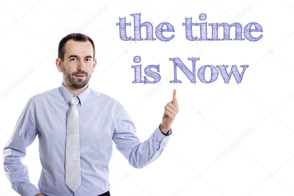 The Time is Now