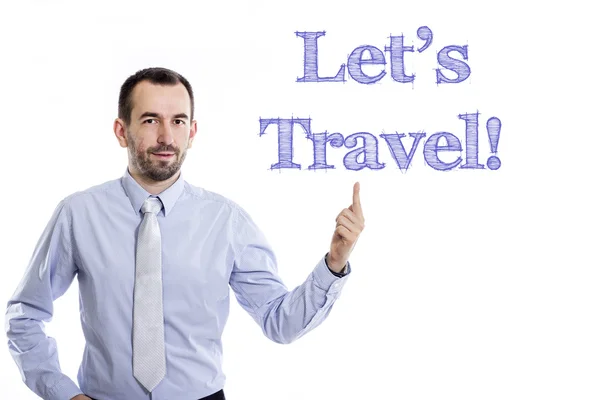 Let's travel! - Young businessman with blue text — Stock Photo, Image