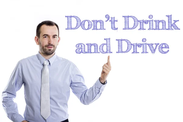 Don 't Drink and Drive - Jovem empresário com texto azul — Fotografia de Stock