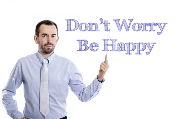 Don 't worry be happy - Jungunternehmer mit blauem Text — Stockfoto