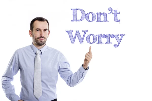 Don 't Worry - Young businessman with blue text — стоковое фото