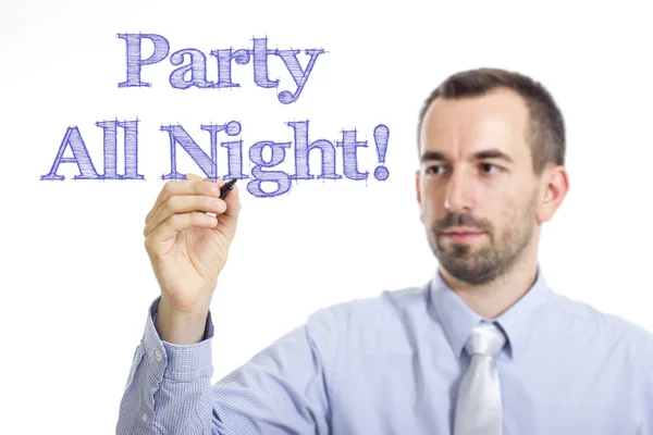 Party die ganze Nacht! - junger Geschäftsmann schreibt blauen Text — Stockfoto