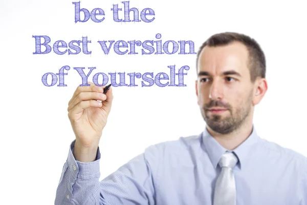 Be the Best version of Yourself - Young businessman writing blue text on transparent surface — Stock Photo, Image