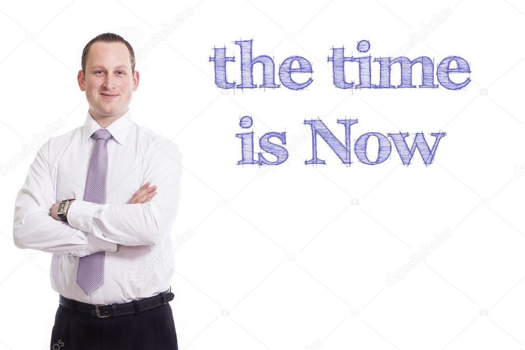 The Time is Now