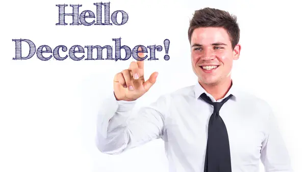 Ciao dicembre! - Giovane uomo d'affari sorridente toccando testo — Foto Stock