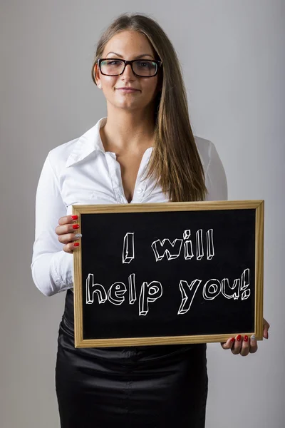 ¡Yo te ayudaré! - Joven empresaria sosteniendo pizarra con t — Foto de Stock