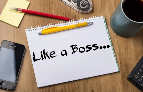 Like a Boss... - Note Pad With Text On Wooden Table — Stock Photo, Image