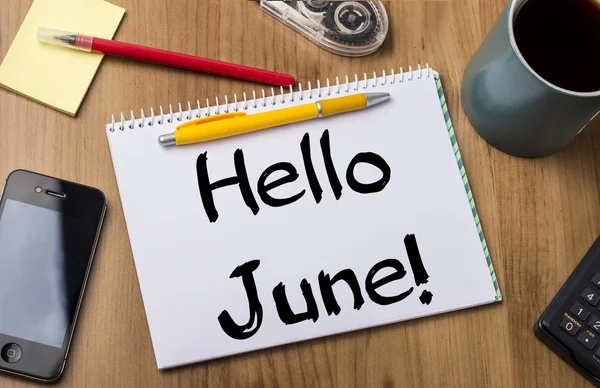 Hello June! - Note Pad With Text On Wooden Table