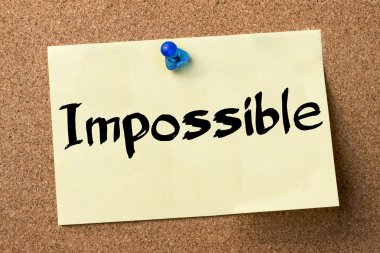 Impossible - yapışkanlı etiket bulletin board tutturulmuş