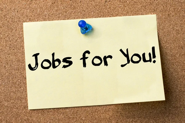 Jobs for You! - adhesive label pinned on bulletin board