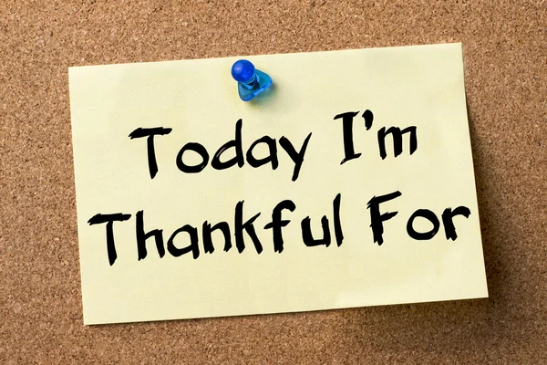 Today I 'm Thankful For - adhesive label pinned on bulletin boa — стоковое фото