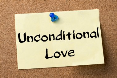 Koşulsuz sevgi - yapışkanlı etiket bulletin board tutturulmuş.