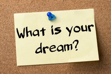 Senin hayalin nedir? -Yapışkanlı etiket tutturulmuş bulletin board