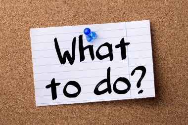 Ne yapmalı? -Kalçası Not kağıt tutturulmuş bulletin board